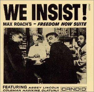 JAZZ史に刻まれた名盤】マックス・ローチ『We Insist!』の魅力を徹底 